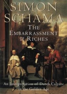 EMBARRASSMENT OF RICHES **PRINT-ON-DEMAND** FIRM SALE | 9780679781240 | SIMON SCHAMA