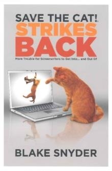 SAVE THE CAT! STRIKES BACK: MORE TROUBLE FOR SCREE | 9780984157600 | BLAKE SNYDER