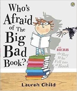WHO'S AFRAID OF THE BIG BAD BOOK | 9781408307724 | LAUREN CHILD