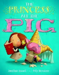 THE PRINCESS AND THE PIG | 9780330512763 | JONATHAN EMMETT & POLY BERNATENE