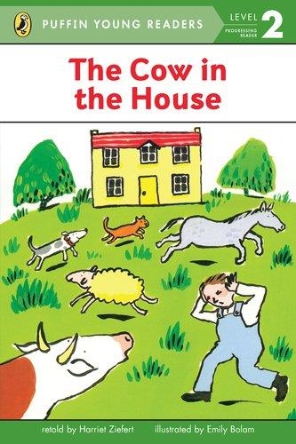 COW IN THE HOUSE, THE (LEVEL 2) | 9780448462981 | HARRIET/BOLAM, EMILY ZIEFERT