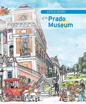THE LITTLE STORY OF THE PRADO MUSEUM | 9788483342855 | García Padrino, Jaime;Lucía, Solana