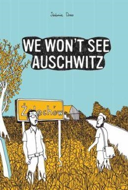 WE WON'T SEE AUSCHWITZ | 9781906838638 | JEREMIE DRES