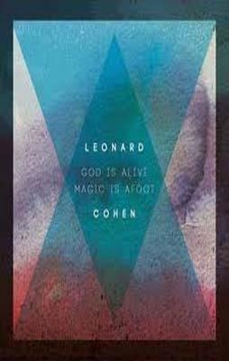 GOD IS ALIVE MAGIC IS AFOOT | 9781903385135 | LEONARD COHEN