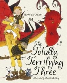 TOTALLY TERRIFYING THREE, THE | 9781444903034 | HIAWYN ORAM