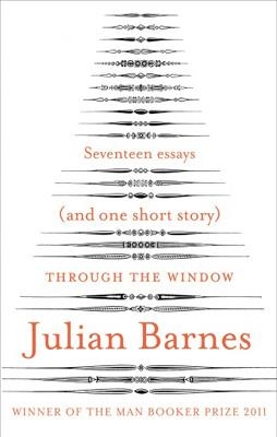 THROUGH THE WINDOW | 9780099578581 | JULIAN BARNES