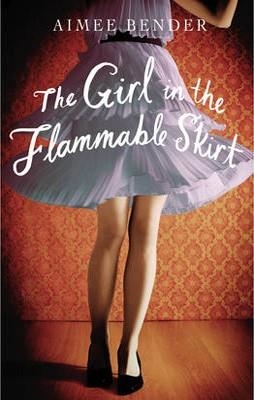 GIRL IN THE FLAMMABLE SKIRT | 9780099558842 | AIMEE BENDER