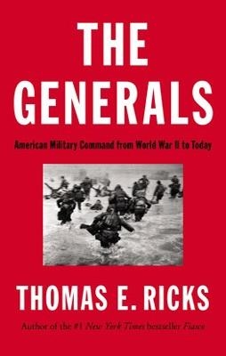 GENERALS, THE | 9781594204043 | THOMAS E RICKS