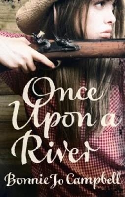 ONCE UPON A RIVER | 9780007443376 | BONNIE JO CAMPBELL