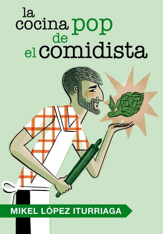 LA COCINA POP DE EL COMIDISTA | 9788401346538 | Mikel López Iturriaga