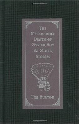 THE MELANCHOLY DEATH OF OYSTER BOY & OTHER STORIES | 9780688156817 | BURTON, TIM