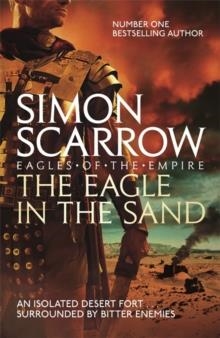 EAGLE IN THE SAND, THE | 9780755350018 | SIMON SCARROW