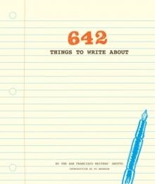 642 THINGS TO WRITE ABOUT | 9781452105444 | VARIOUS AUTHORS