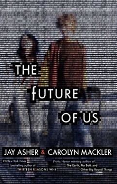 FUTURE OF US, THE | 9781595144911 | JAY ASHER AND CAROLYN MACKLER