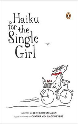 HAIKU FOR THE SINGLE GIRL | 9780143120018 | CYNTHIA MEYERS