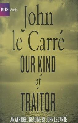 OUR KIND OF TRAITOR (UNABRIDGED AUDIOBOOK) | 9781408467398 | JOHN LE CARRE