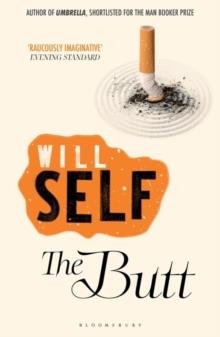 BUTT, THE | 9781408827383 | WILL SELF