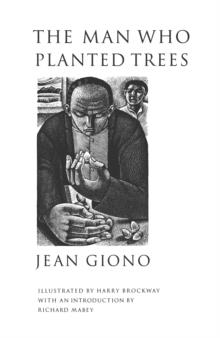 MAN WHO PLANTED TRESS | 9781860461170 | JEAN GIONO