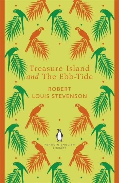 TREASURE ISLAND AND THE EBB-TIDE | 9780141199146 | ROBERT LOUIS STEVENSON