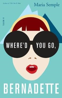 WHERE' D YOU GO BERNADETTE | 9781780223261 | MARIA SEMPLE