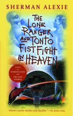 LONE RANGER AND TONTO FISTFIGHT IN  HEAVEN, THE | 9780802141675 | SHERMAN ALEXIE