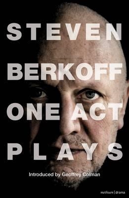 STEVEN BERKOFF: ONE ACT PLAYS | 9781408182475 | STEVEN BERKOFF