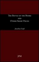 THE BATTLE OF THE BOOKS AND OTHER SHORT PIECES | 9788493733803 | Swift, Jonathan