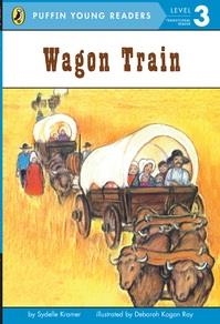 WAGON TRAIN( LEVEL 3) | 9780448463469 | S.A./RAY, DEBORAH KOGAN KRAMER