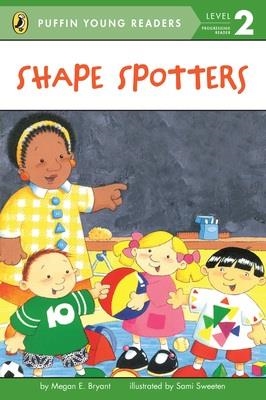 SHAPE SPOTTERS (LEVEL 2) | 9780448461250 | MEGAN E. BRYANT/SAMI SWEETEN