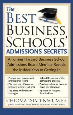 BEST BUSINESS SCHOOLS' ADMISSIONS SECRETS | 9781402212130 | CHIOMA ISIADINSO