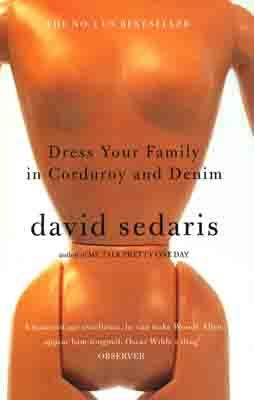 DRESS YOUR FAMILY IN CORDUROY AND DENIM | 9780349116709 | DAVID SEDARIS