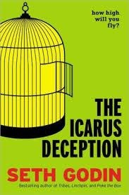 ICARUS DECEPTION, THE | 9781591846079 | SETH GODIN