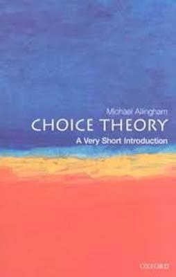 CHOICE THEORY | 9780192803030 | MICHAEL ALLINGHAM