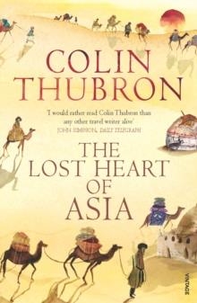 LOST HEART OF ASIA | 9780099459286 | COLIN THUBRON