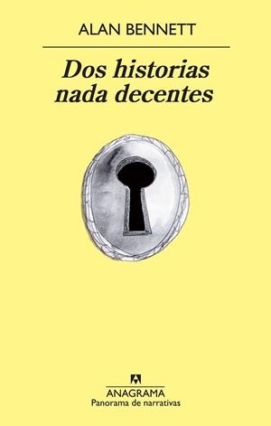 DOS HISTORIAS NADA DECENTES | 9788433978561 | Bennett, Alan