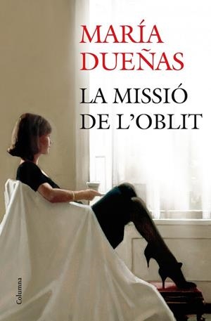 LA MISSIO DE L'OBLIT | 9788466416009 | MARÍA DUEÑAS