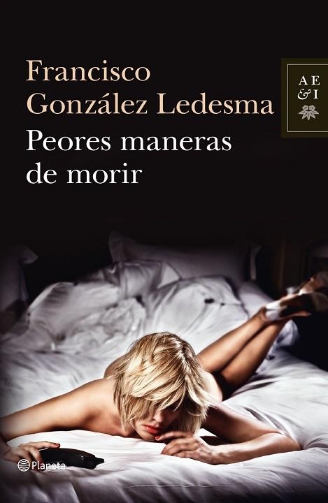 PEORES MANERAS DE MORIR | 9788408034919 | González Ledesma, Francisco