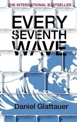 EVERY SEVENTH WAVE | 9781906694982 | DANIEL GLATTAUER