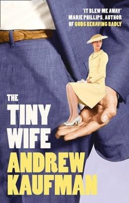 THE TINY WIFE | 9780007439232 | ANDREW KAUFMAN