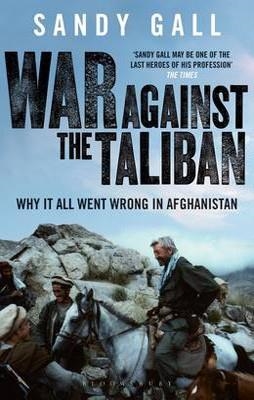 WAR AGAINST THE TALIBAN | 9781408822340 | SANDY GALL
