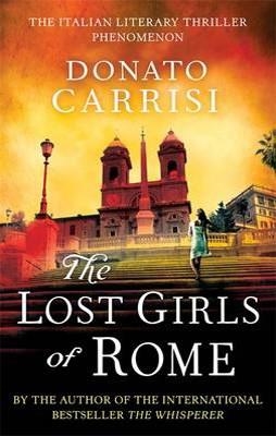 LOST GIRLS OF ROME, THE | 9780349000312 | DONATO CARRISI