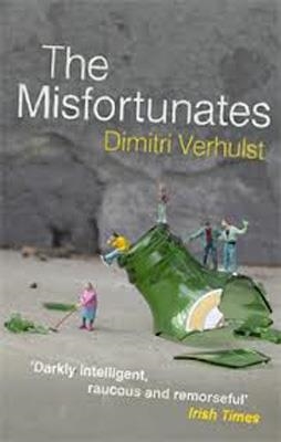 MISFORTUNATES, THE | 9781846271595 | DIMITRI VERHULST