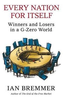 EVERY NATION FOR ITSELF | 9780670921058 | IAN BREMMER