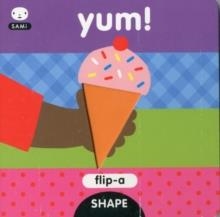 FLIP-A-SHAPE: YUM! | 9781609053376 | SAMI