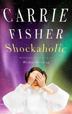 SHOCKAHOLIC | 9781847390363 | CARRIE FISHER