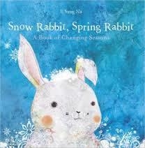 SNOW RABBIT SPRING RABBIT | 9780307977908 | IL SUNG NA