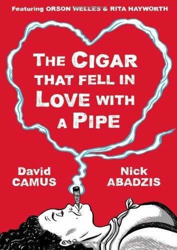 THE CIGAR THAT FELL IN LOVE WITH A PIPE | 9781906838485 | DAVID CAMUS