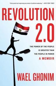 REVOLUTION 2.0 | 9780547867090 | WAEL GHONIM