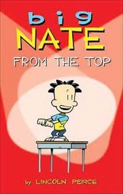 BIG NATE 01 FROM THE TOP | 9781449402327 | LINCOLN PEIRCE