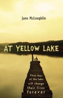 AT YELLOW LAKE | 9781847802873 | JANE MCLOUGHLIN